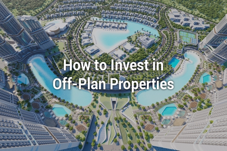 How to Invest in Off-Plan Properties