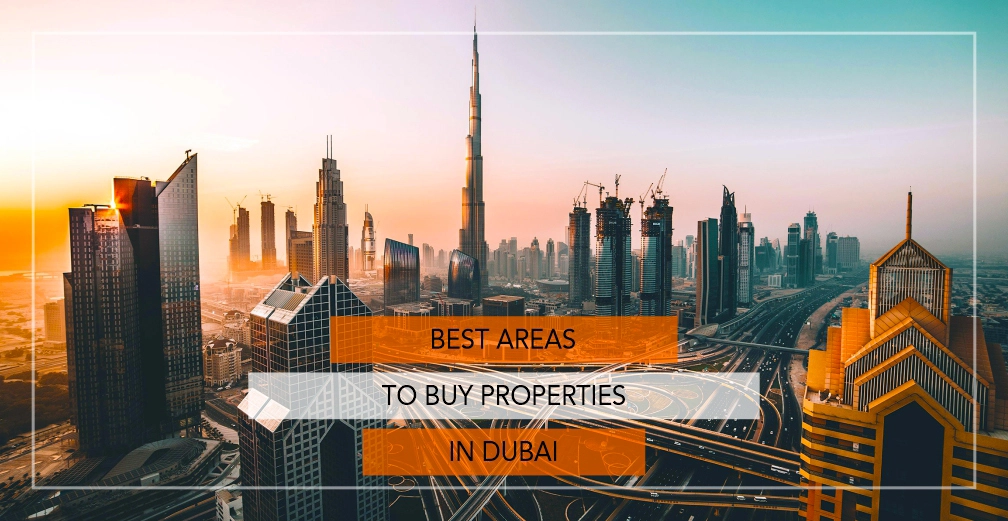 Top Areas to Buy Property in Dubai 2024 (Ultimate Guide)